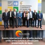 Blogdopa | Capital federal é palco de debate global sobre sustentabilidade e cultura da água