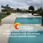 Blogdopa | De sucesso nos palcos a mansão de luxo: cantor chega aos 32 com R$ 125 milhões