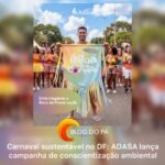 Blogdopa | ADASA promove ações para reduzir impactos ambientais durante o Carnaval no DF