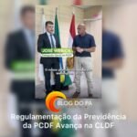 Blogdopa | Regulamentação da Previdência da PCDF Segue para Discussão Legislativa