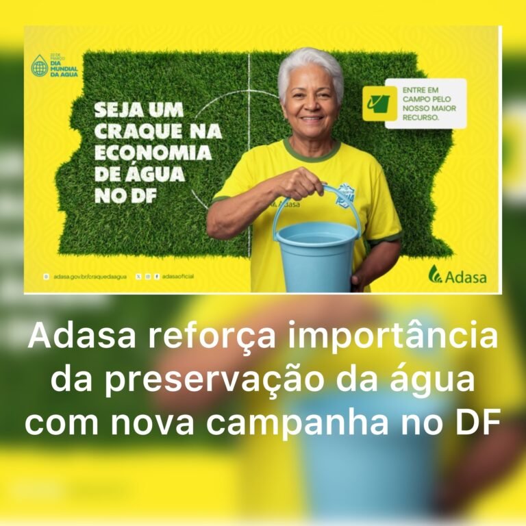 Blogdopa | Adasa lança campanha no DF para conscientizar sobre uso responsável da água