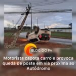 Blogdopa | Motorista perde controle, capota carro e atinge poste próximo ao Autódromo